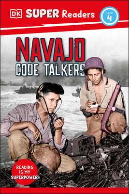 DK Super Readers Level 4 Navajo Code Talkers For Discount