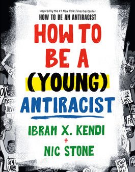 How to Be a (Young) Antiracist For Discount