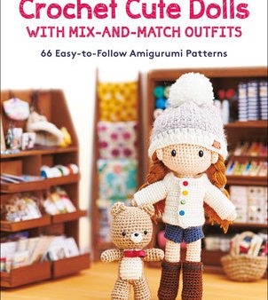 Crochet Cute Dolls with Mix-And-Match Outfits: 66 Adorable Amigurumi Patterns Hot on Sale