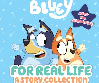 Bluey: For Real Life: A Story Collection Online Sale