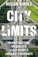 City Limits: Infrastructure, Inequality, and the Future of America s Highways Fashion