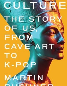 Culture: The Story of Us, from Cave Art to K-Pop Hot on Sale