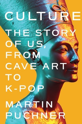 Culture: The Story of Us, from Cave Art to K-Pop Hot on Sale