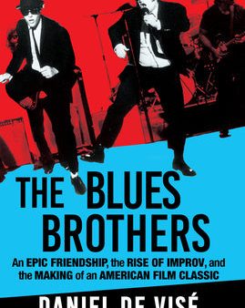 Blues Brothers: An Epic Friendship, the Rise of Improv, and the Making of an American Film Classic, The Online