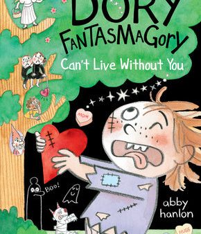 Dory Fantasmagory: Can t Live Without You Hot on Sale