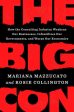 Big Con: How the Consulting Industry Weakens Our Businesses, Infantilizes Our Governments, and Warps Our Economies, The For Cheap