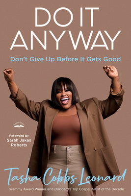 Do It Anyway: Don t Give Up Before It Gets Good For Sale