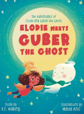 Elodie Meets Guber the Ghost: The Adventures of Elodie and Guber the Ghost Cheap