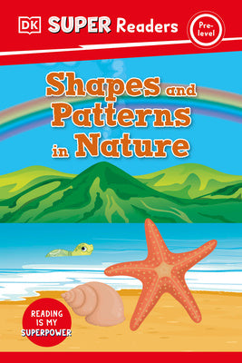 DK Super Readers Pre-Level Shapes and Patterns in Nature Supply