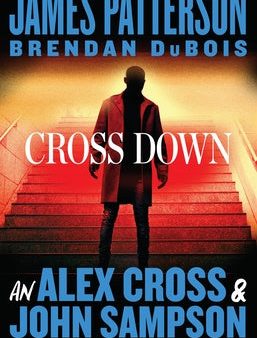 Cross Down: An Alex Cross and John Sampson Thriller Cheap