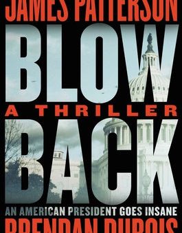 Blowback: James Patterson s Best Thriller in Years Online now