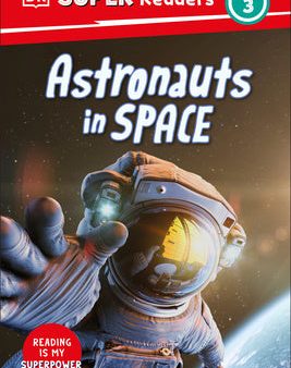 DK Super Readers Level 3 Astronauts in Space Online now