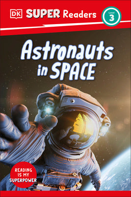 DK Super Readers Level 3 Astronauts in Space Online now