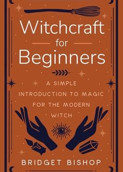 Witchcraft for Beginners: A Simple Introduction to Magic for the Modern Witch For Sale